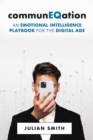 Image for communEQation: An Emotional Intelligence Playbook for the Digital Age