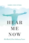 Image for Hear Me Now: The Mark of One Ordinary Pastor
