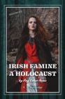 Image for Irish Famine: A Holocaust by Any Other Name