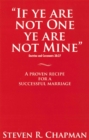 Image for If Ye Are Not One Ye Are Not Mine: A Proven Recipe For A Successful Marriage