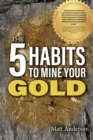 Image for 5 Habits to Mine Your Gold