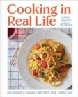Image for Cooking in real life  : delicious &amp; doable recipes for every day (a cookbook)
