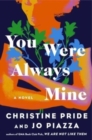 Image for You Were Always Mine : A Novel