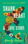 Image for Shark Heart : A Love Story