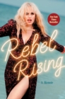 Image for Rebel Rising: A Memoir