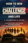 Image for How to Win at The Challenge and Life