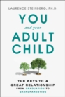 Image for You and Your Adult Child : How to Grow Together in Challenging Times
