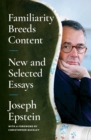Image for Familiarity Breeds Content : New and Selected Essays: New and Selected Essays