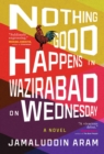 Image for Nothing Good Happens in Wazirabad on Wednesday