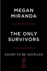Image for The Only Survivors : A Novel