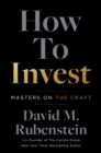 Image for How to Invest : Masters on the Craft