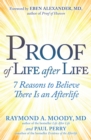 Image for Proof of Life After Life: 7 Reasons to Believe There Is an Afterlife