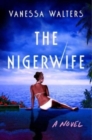 Image for The Nigerwife : A Novel