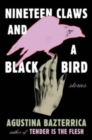 Image for Nineteen Claws and a Black Bird : Stories