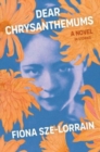 Image for Dear chrysanthemums  : a novel in stories