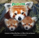 Image for ZooBorns Motherly Love : Celebrating the Mother-Baby Bond at the World&#39;s Zoos and Aquariums
