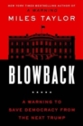 Image for Blowback : A Warning to Save Democracy from the Next Trump