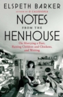 Image for Notes from the Henhouse: On Marrying a Poet, Raising Children and Chickens, and Writing