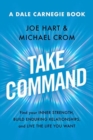 Image for Take Command : Find Your Inner Strength, Build Enduring Relationships, and Live the Life You Want