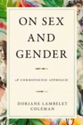 Image for On sex and gender  : a commonsense approach