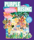 Image for Purple Rising: Celebrating 40 Years of the Magic, Power, and Artistry of The Color Purple