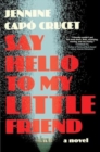 Image for Say Hello to My Little Friend