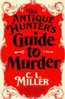 Image for The Antique Hunter&#39;s Guide to Murder : A Novel