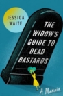 Image for The widow&#39;s guide to dead bastards