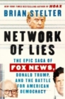 Image for Network of Lies : The Epic Saga of Fox News, Donald Trump, and the Battle for American Democracy