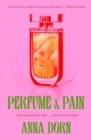 Image for Perfume and pain  : a novel