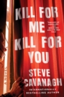 Image for Kill for Me, Kill for You: A Novel