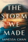 Image for The Storm We Made : A Novel