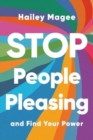 Image for Stop People Pleasing : And Find Your Power