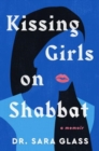 Image for Kissing Girls on Shabbat : A Memoir