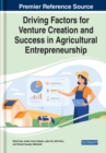 Image for Driving factors for venture creation and success in agricultural entrepreneurship