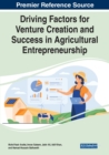 Image for Driving Factors for Venture Creation and Success in Agricultural Entrepreneurship