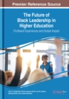 Image for The Future of Black Leadership in Higher Education