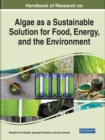 Image for Examining Algae as a Sustainable Solution for Food, Energy, and the Environment