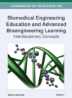 Image for Handbook of Research on Biomedical Engineering Education and Advanced Bioengineering Learning : Interdisciplinary Cases ( Volume 1 )