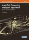 Image for Handbook of Research on Novel Soft Computing Intelligent Algorithms : Theory and Practical Applications Vol 1