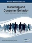 Image for Marketing and Consumer Behavior : Concepts, Methodologies, Tools, and Applications, Vol 4