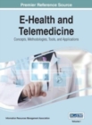 Image for E-Health and Telemedicine : Concepts, Methodologies, Tools, and Applications, VOL 1