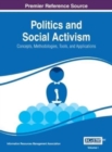 Image for Politics and Social Activism : Concepts, Methodologies, Tools, and Applications, VOL 1