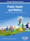 Image for Public Health and Welfare : Concepts, Methodologies, Tools, and Applications, VOL 2