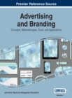 Image for Advertising and Branding : Concepts, Methodologies, Tools, and Applications, VOL 1