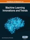 Image for Handbook of Research on Machine Learning Innovations and Trends, VOL 1