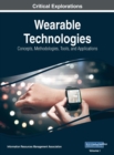 Image for Wearable Technologies : Concepts, Methodologies, Tools, and Applications, VOL 1