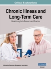 Image for Chronic Illness and Long-Term Care : Breakthroughs in Research and Practice, VOL 1