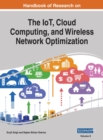 Image for Handbook of Research on the IoT, Cloud Computing, and Wireless Network Optimization, VOL 2