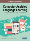 Image for Computer-Assisted Language Learning : Concepts, Methodologies, Tools, and Applications, VOL 1